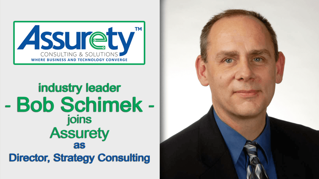 Bob Schimek Joins Assurety as Director, Strategy Consulting